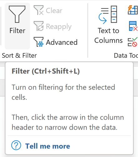 Screenshot from Microsoft Excel’s Data tab, showing the 'Filter' button tooltip, which reads: ‘Filter (CTRL+Shift+L). Turn on filtering for the selected cells. Then, click the arrow in the column header to narrow down the data.’