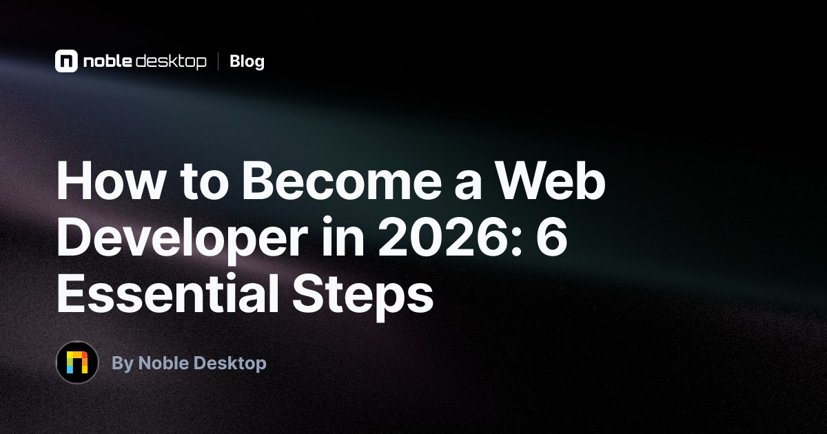 How to Become a Web Developer in 2025: 6 Essential Steps — Web Development