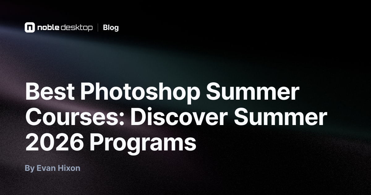 Best Photoshop Summer Courses: Discover Summer 2026 Programs