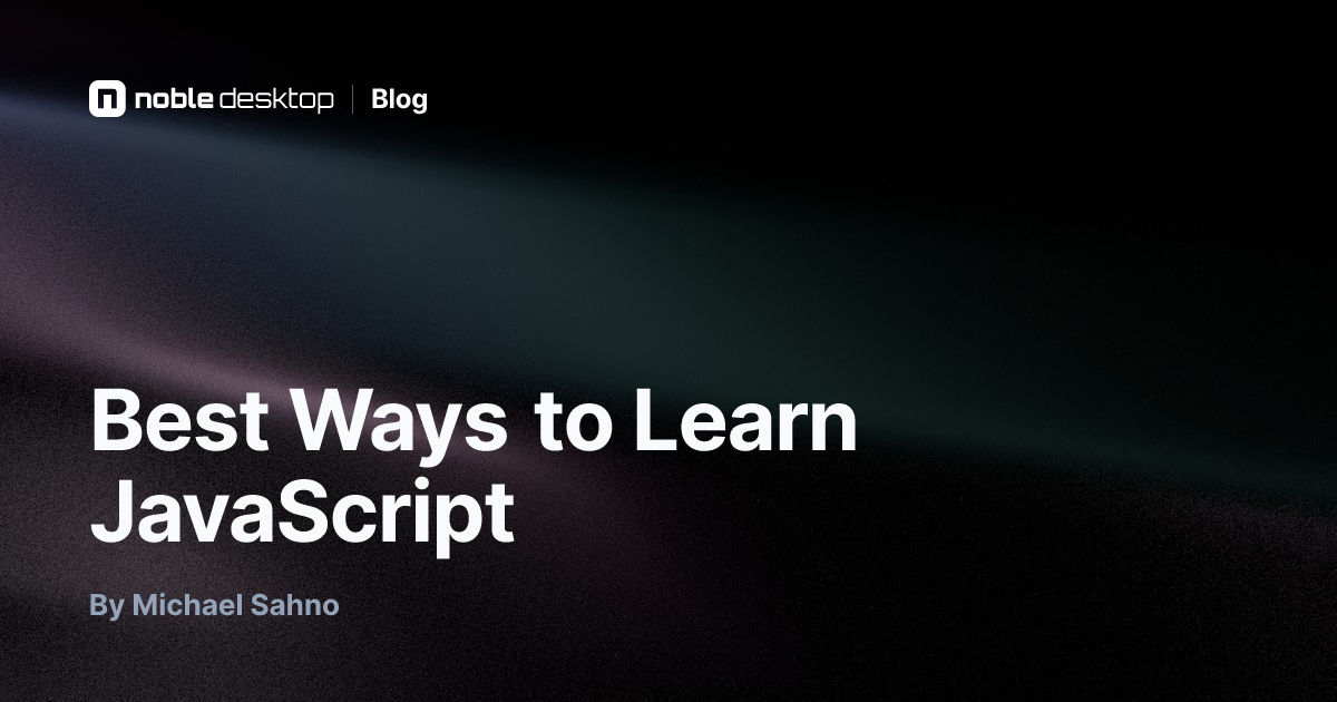 Best Ways to Learn JavaScript — by Michael Sahno