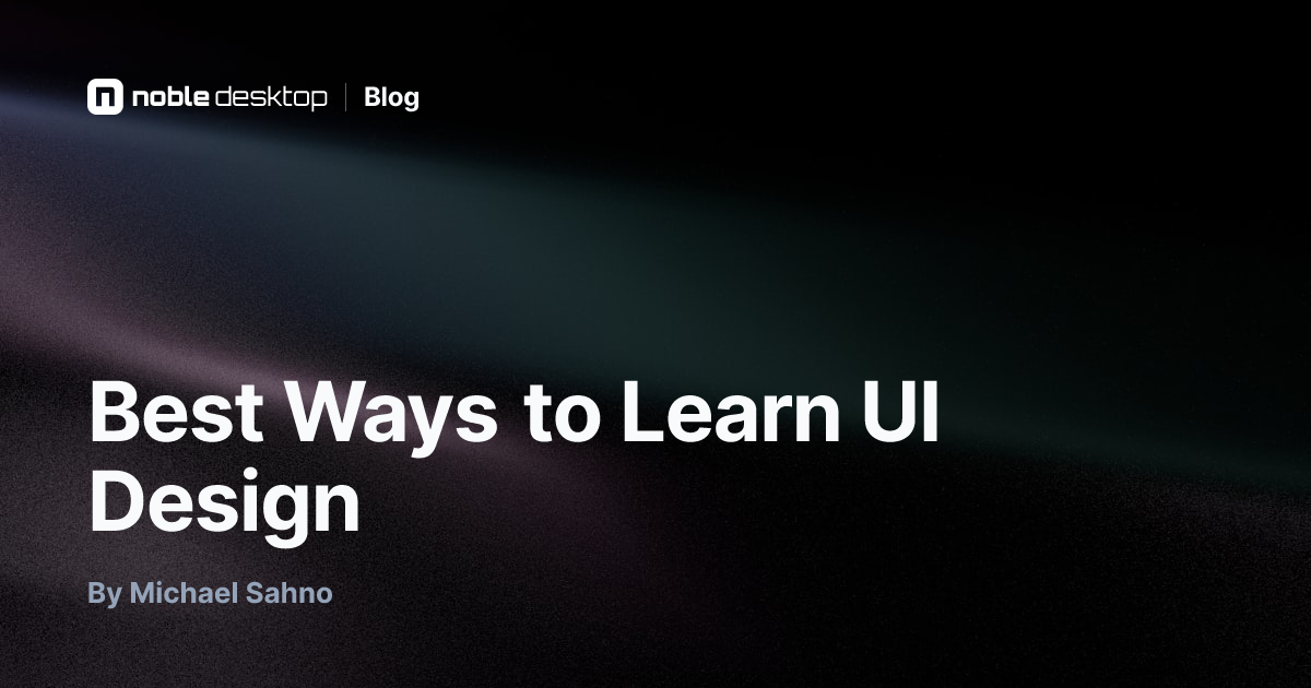 Best Ways to Learn UI Design — UX Design