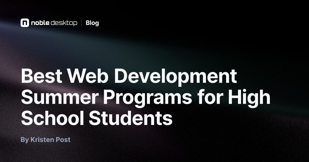 Top Web Dev Summer Programs for Teens