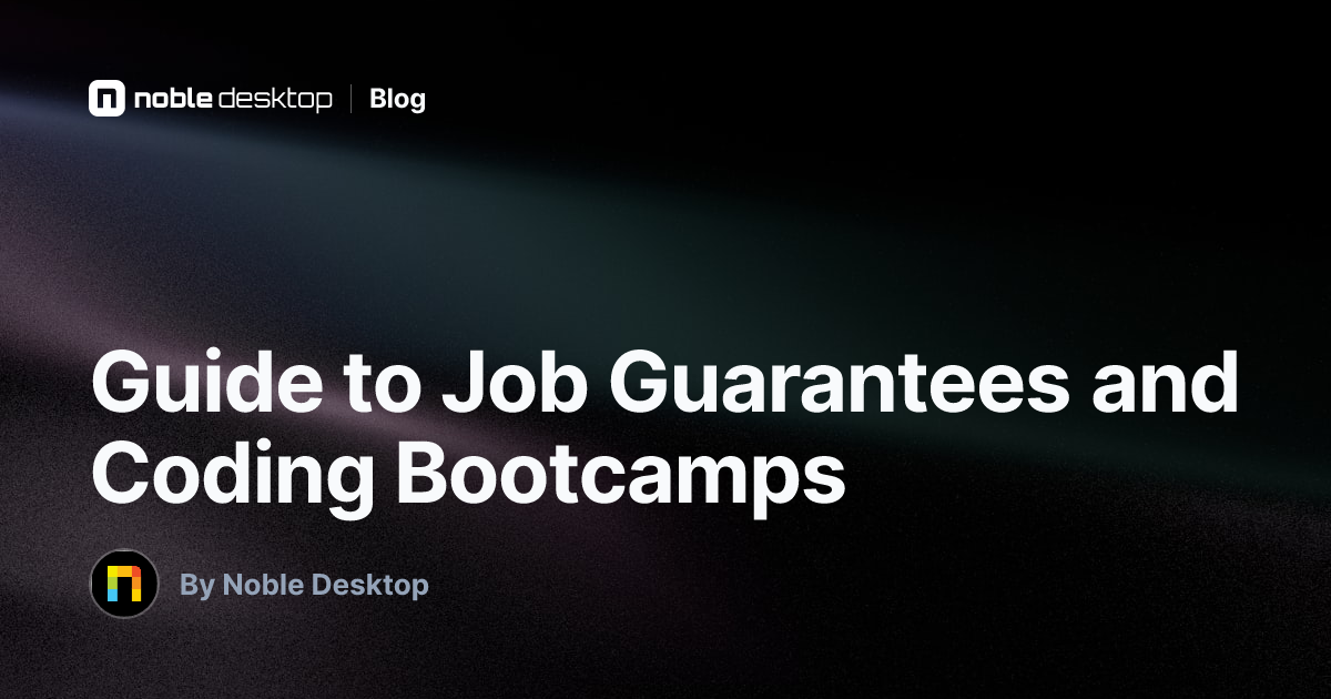 Guide to Job Guarantees and Coding Bootcamps — by Noble Desktop
