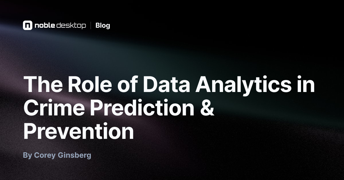 The Role of Data Analytics in Crime Prediction & Prevention