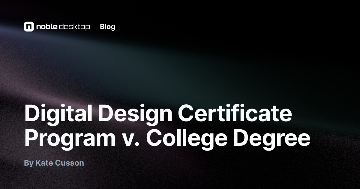 Digital Design Certificate Program v. College Degree — Design Careers