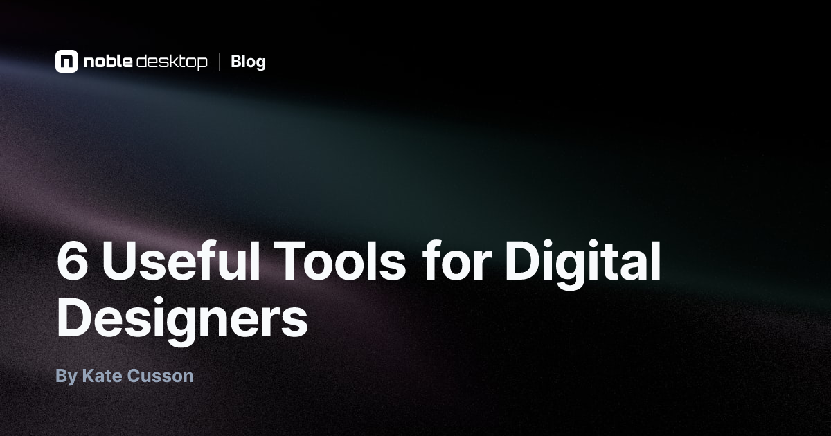 6 Useful Tools for Digital Designers — Design Careers
