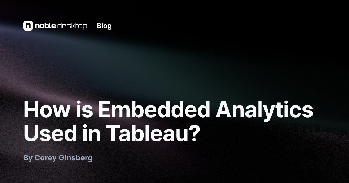 How is Embedded Analytics Used in Tableau? — Data Analytics