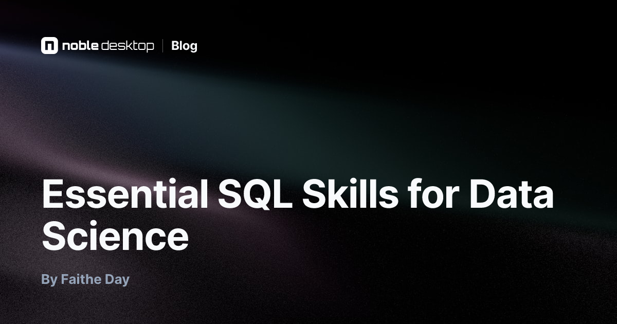 Essential SQL Skills for Data Science — by Faithe Day