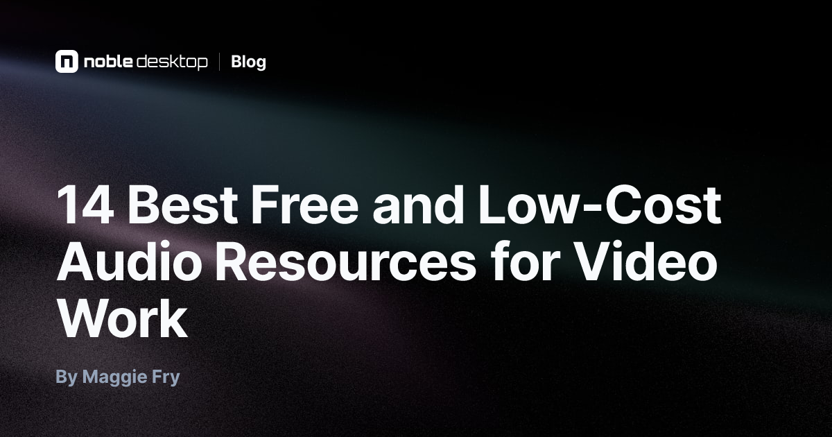 14 Best Free and Low-Cost Audio Resources for Video Work — Video Editing