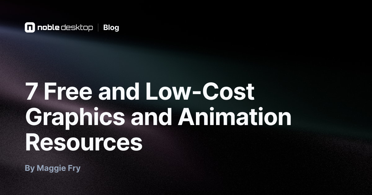 7 Free and Low-Cost Graphics and Animation Resources — Video Editing
