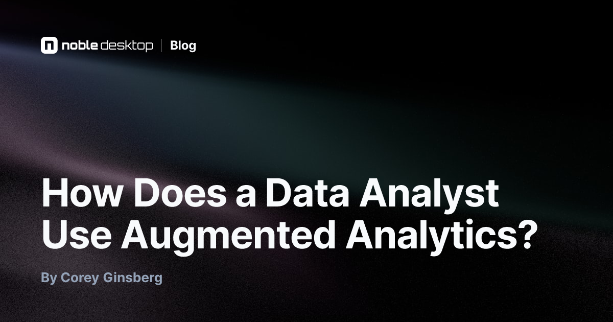How Does a Data Analyst Use Augmented Analytics? — Data Analytics