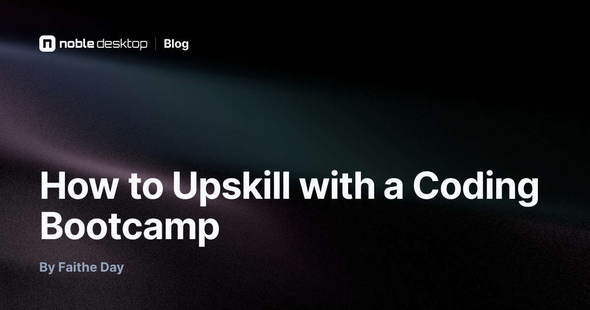 How to Upskill with a Coding Bootcamp — Coding Bootcamps