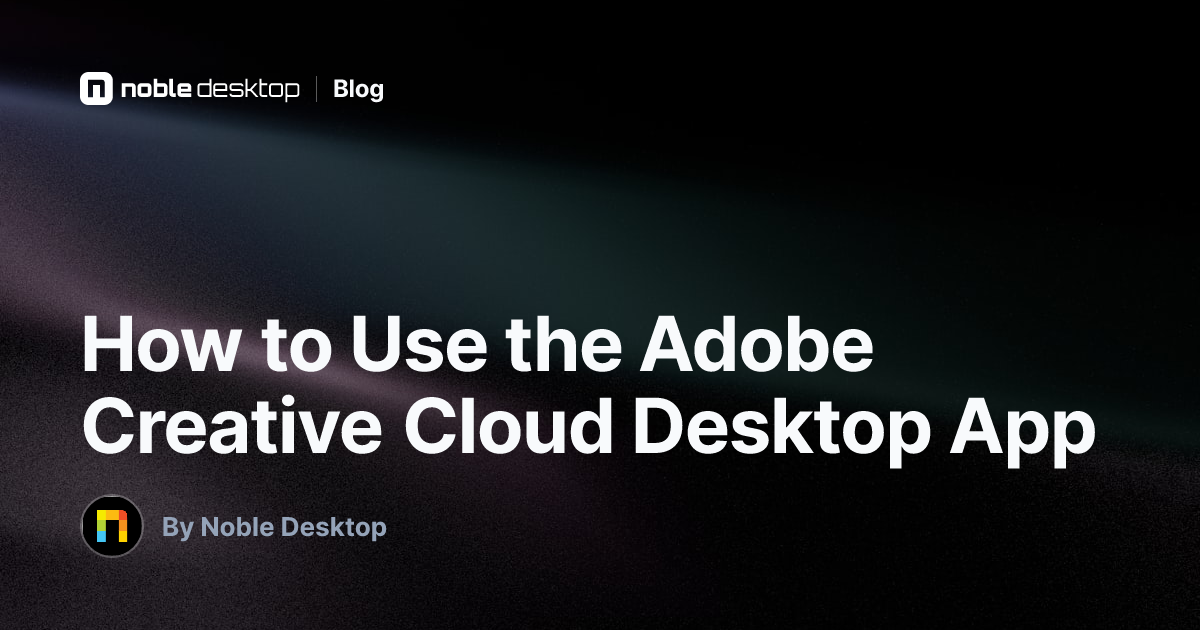 How to Use the Adobe Creative Cloud Desktop App — Graphic Design