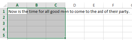 Screenshot of an Excel spreadsheet with cells A1 through C5 selected. Cell A1 contains the text, 'Now is the time for all good men to come to the aid of their party.'