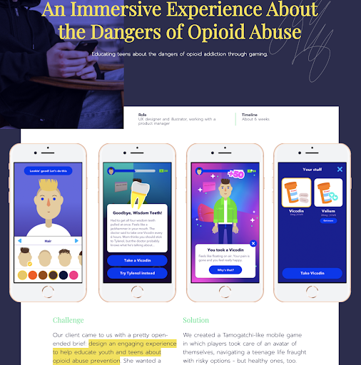 Screenshot of a webpage titled 'An Immersive Experience About the Dangers of Opioid Abuse,' featuring four smartphone mockups displaying screens such as character customization, medication options, and an inventory, with sections labeled 'Challenge' and 'Solution.'