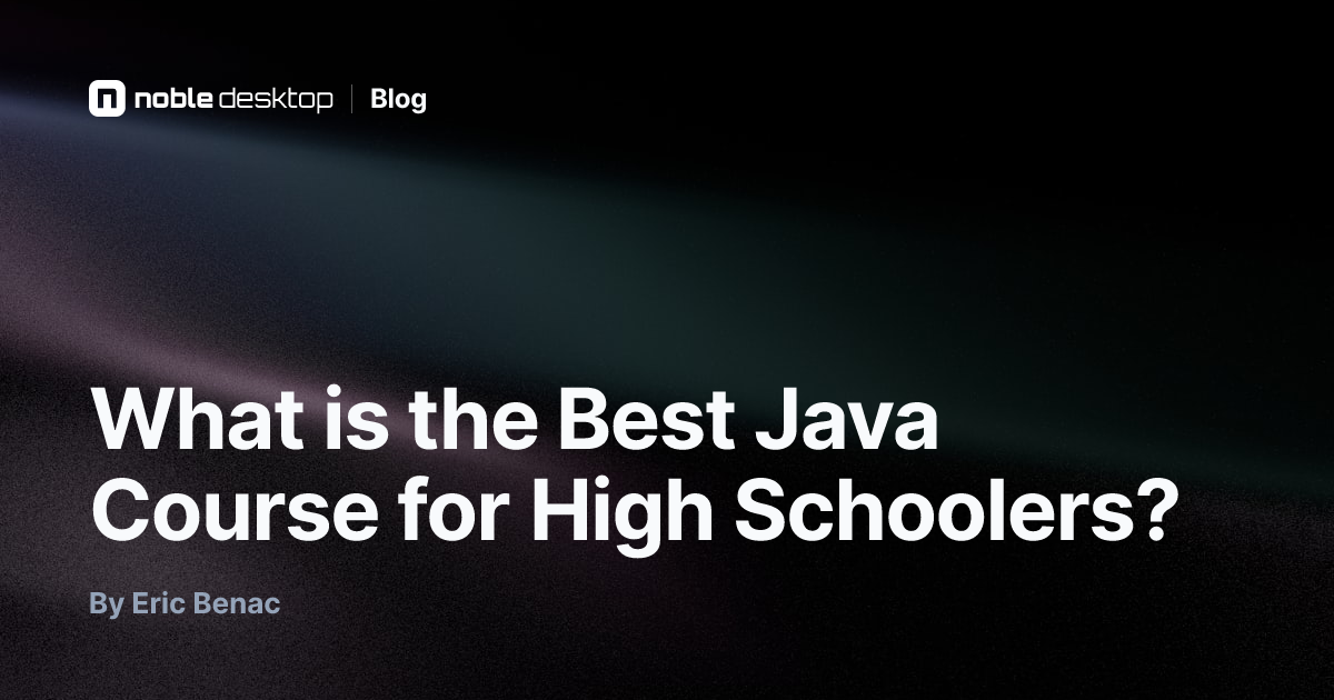What is the Best Java Course for High Schoolers? — Java for High School