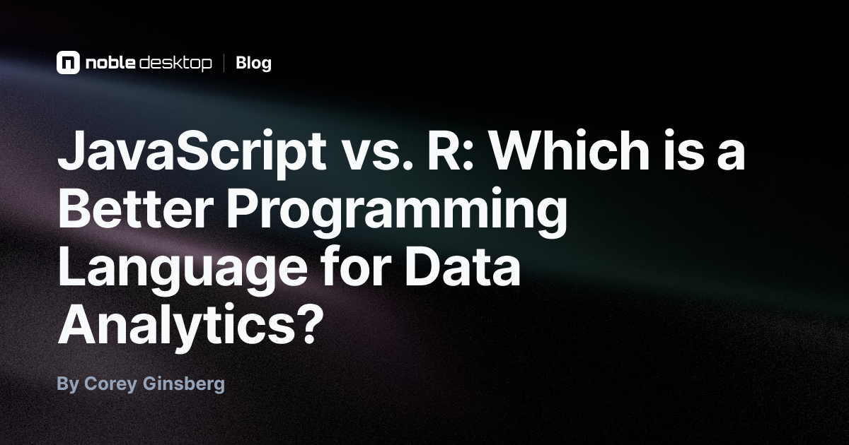 JavaScript vs. R: Which is a Better Programming Language