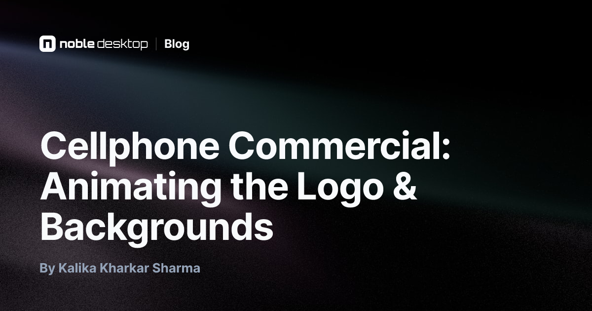 Cellphone Commercial: Animating the Logo & Backgrounds — After Effects