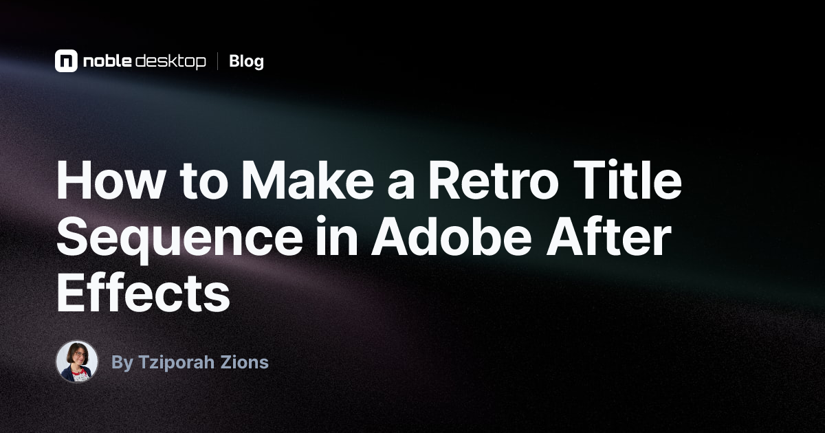 Retro Title Sequence in Adobe After Effects