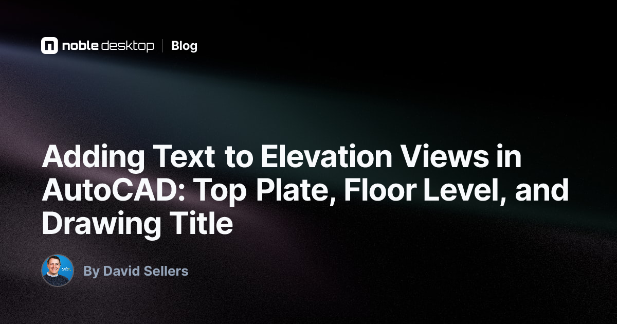 Adding Text to Elevation Views in AutoCAD