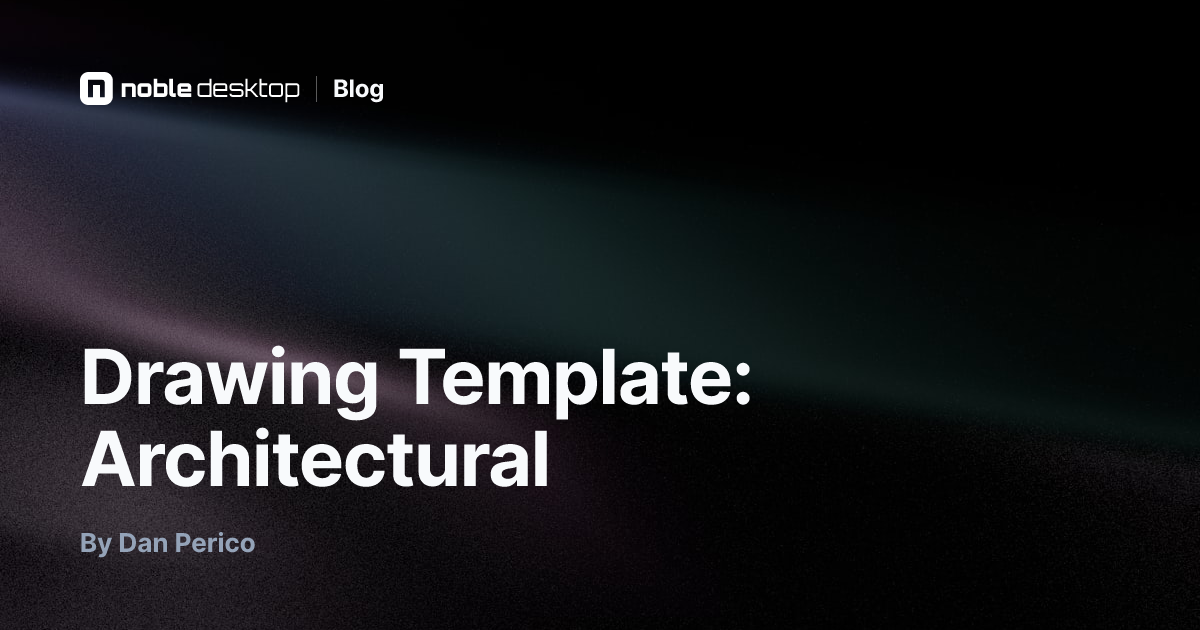 Drawing Template: Architectural: AutoCAD Tutorial