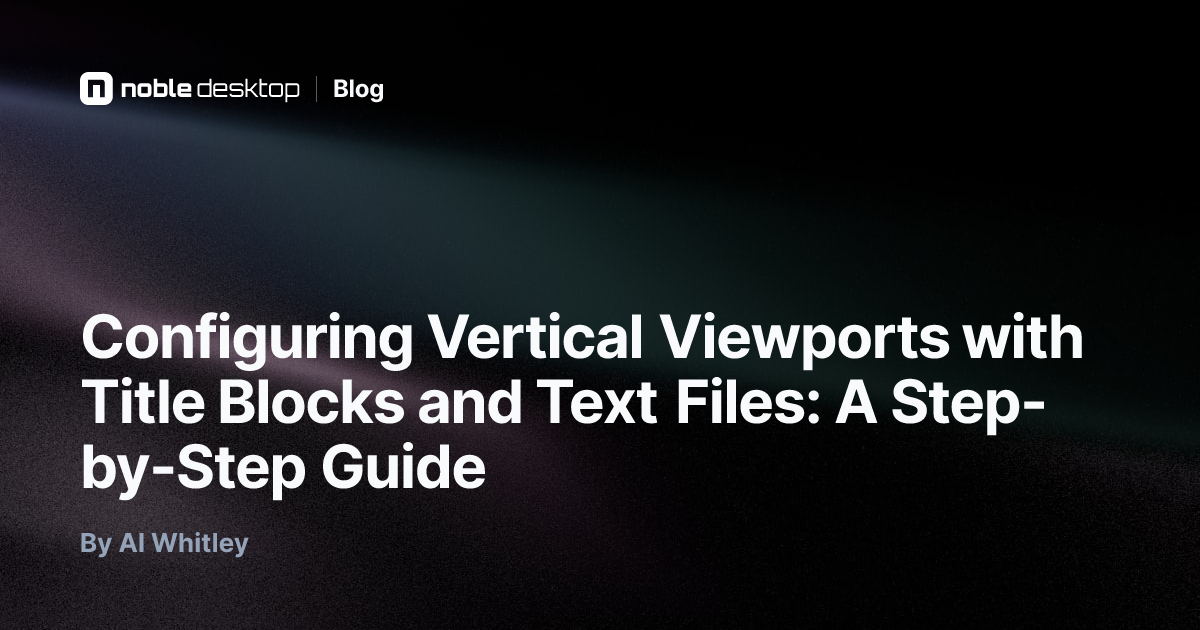 Configuring Vertical Viewports with Title Blocks and Text