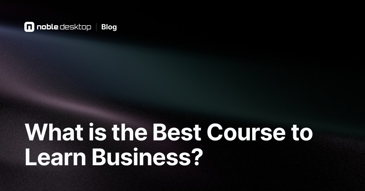 Which Course is Best to Learn Business?