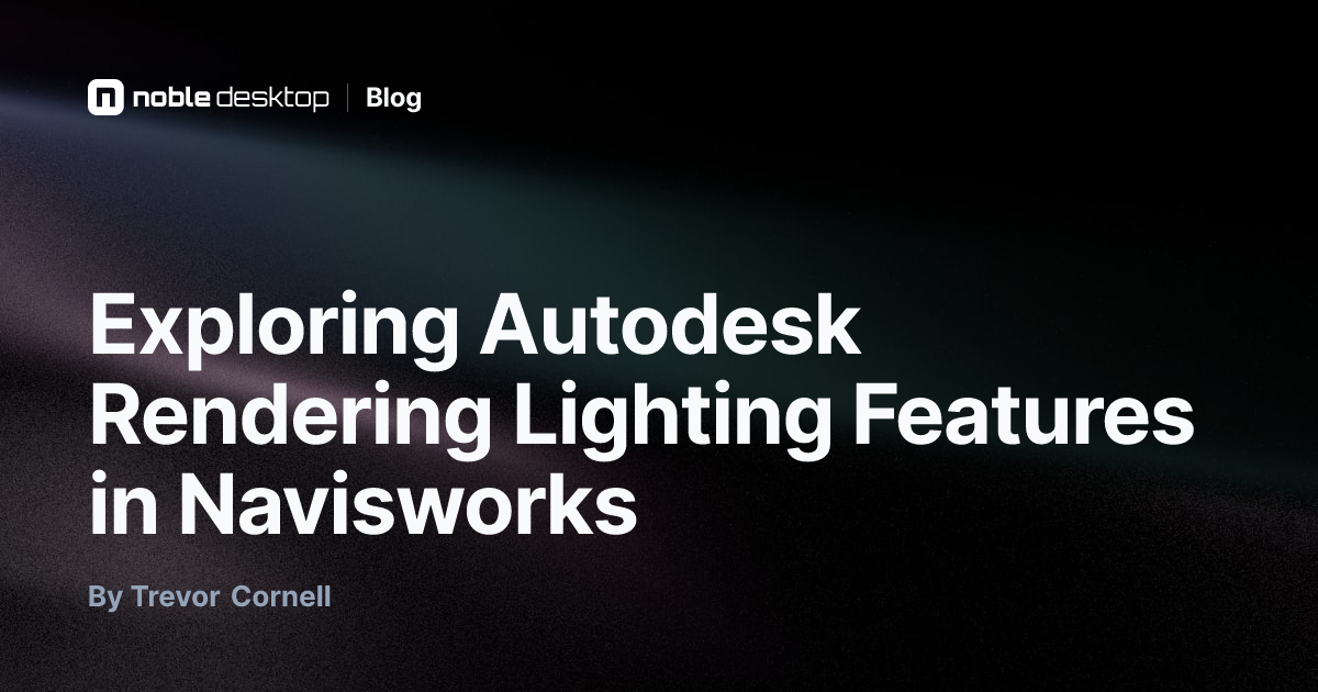 Exploring Autodesk Rendering Lighting Features in Navisworks — CAD