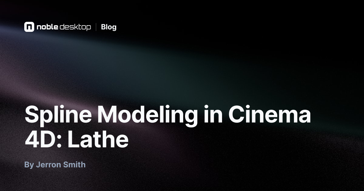 Spline Modeling in Cinema 4D: Lathe: Cinema 4D Tutorial