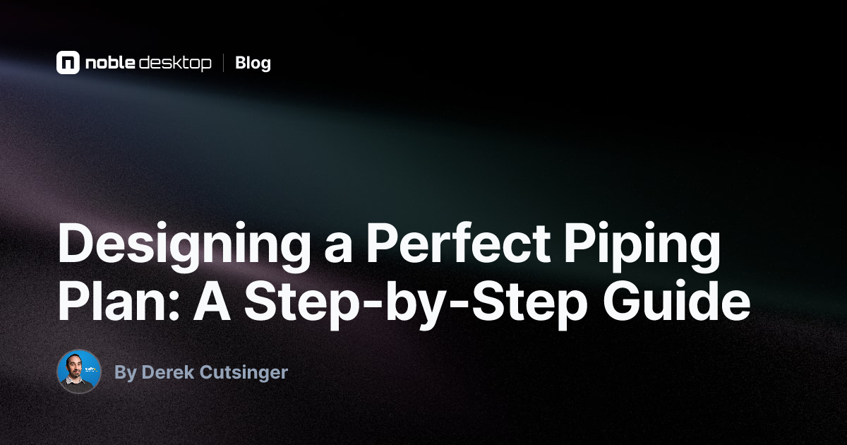 Designing a Perfect Piping Plan: A Step-by-Step Guide — Construction