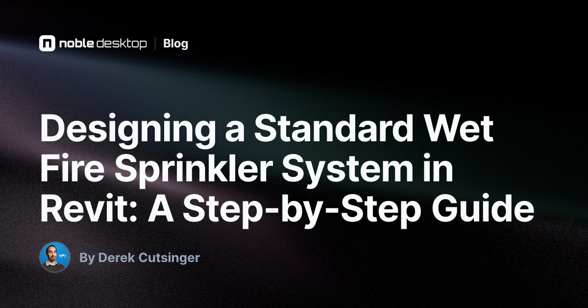 Designing a Standard Wet Fire Sprinkler System in Revit