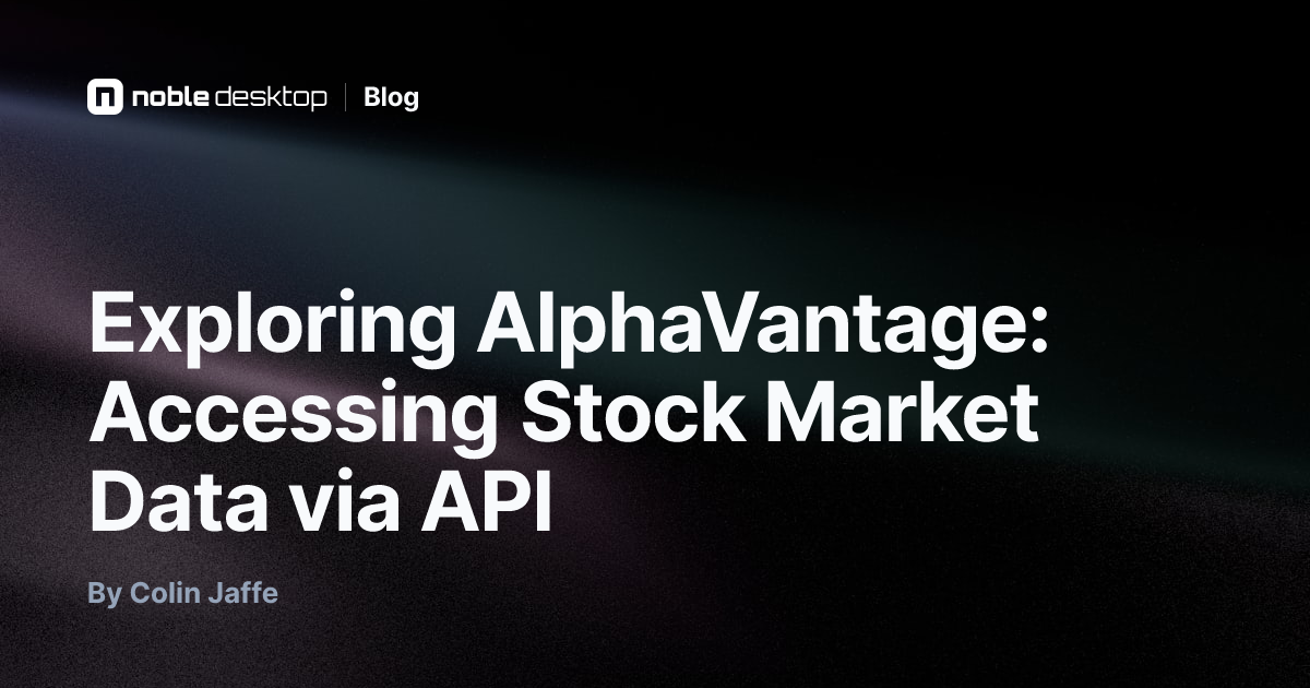 Exploring AlphaVantage: Accessing Stock Market Data via API — Data Science
