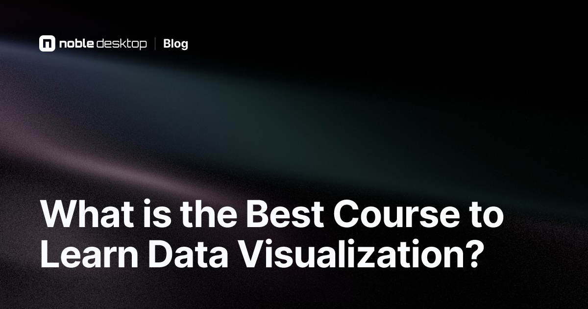 Which Course is Best to Learn Data Visualization?
