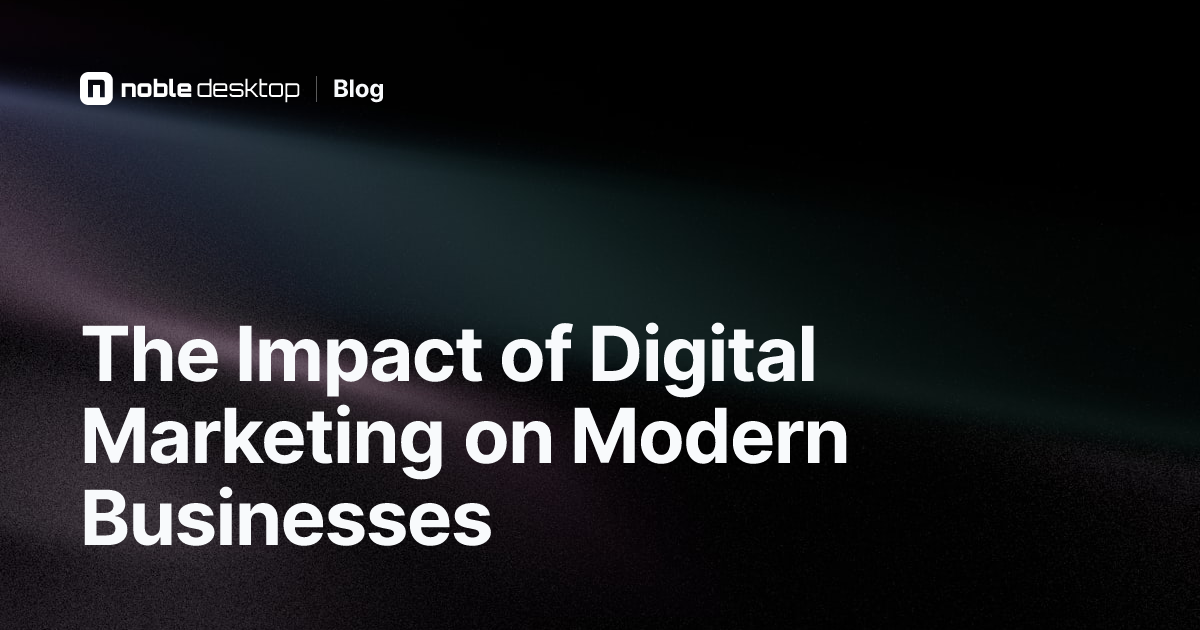 The Impact of Digital Marketing on Modern Businesses