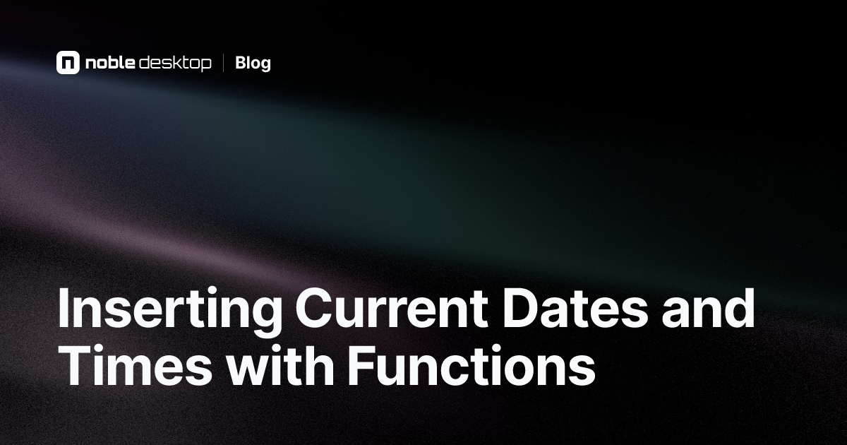 Inserting Current Dates and Times in Excel