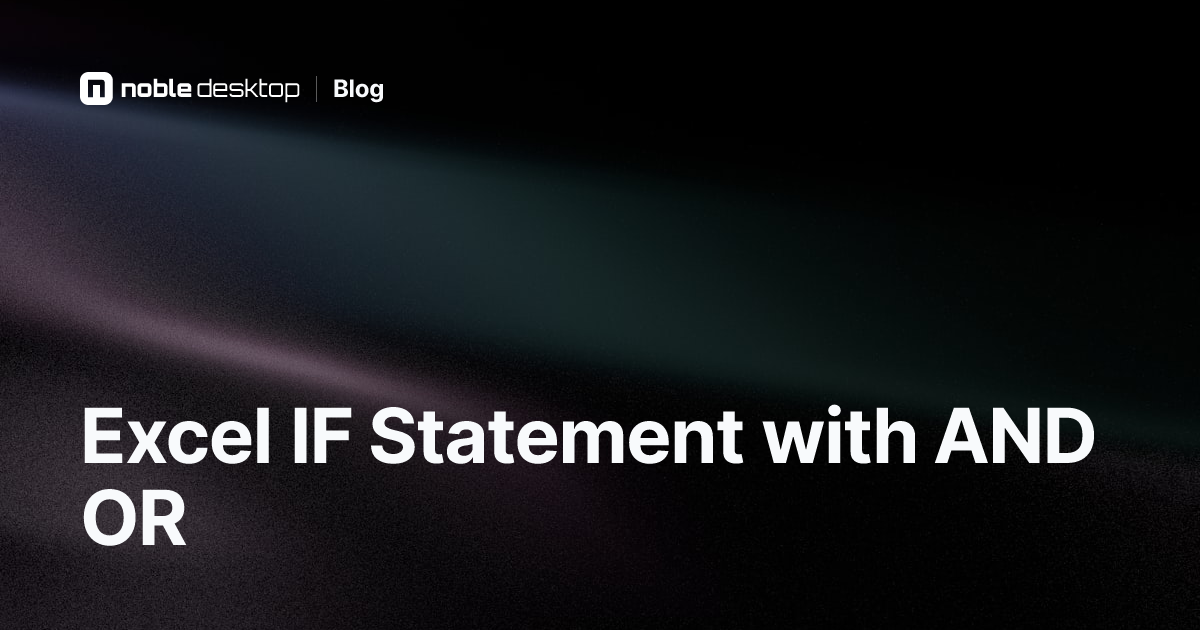 Excel IF Statement with AND OR: Excel Video Tutorial & Transcription