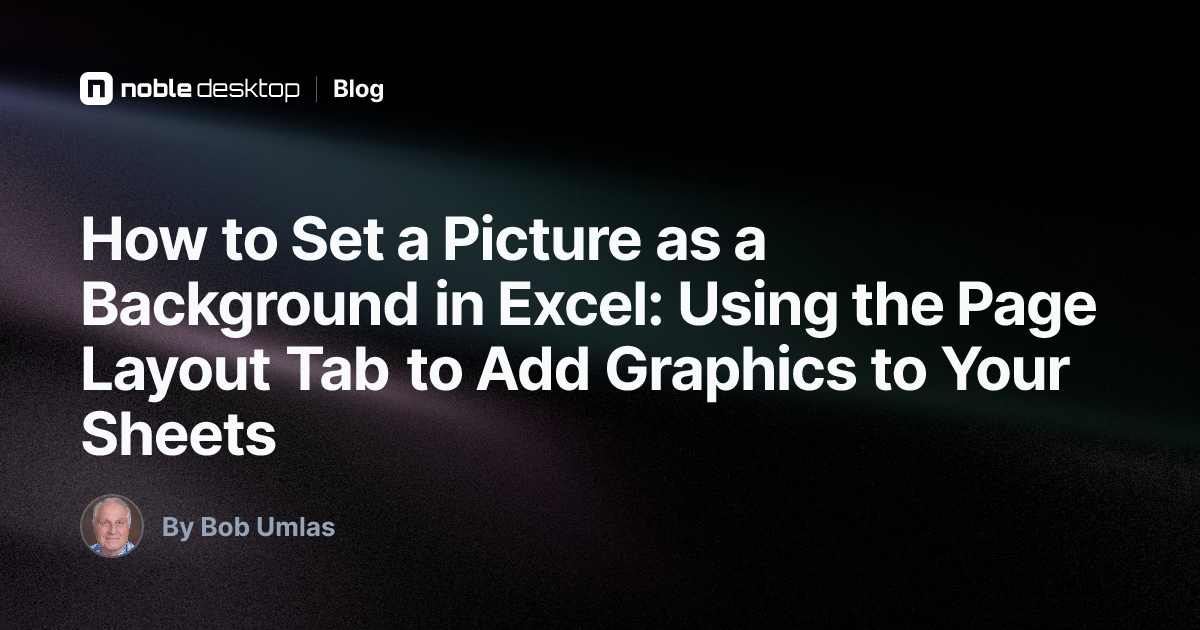 How to Set a Picture as a Background in Excel: Using the...