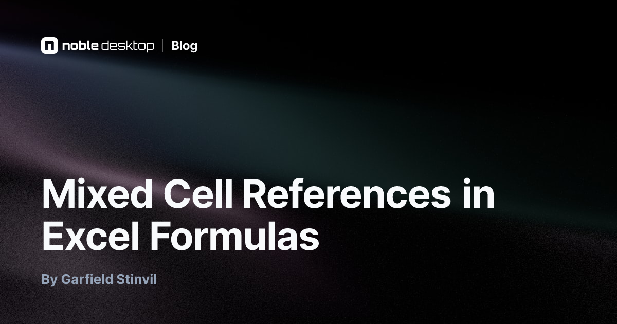 Mixed Cell References in Excel Formulas — by Garfield Stinvil