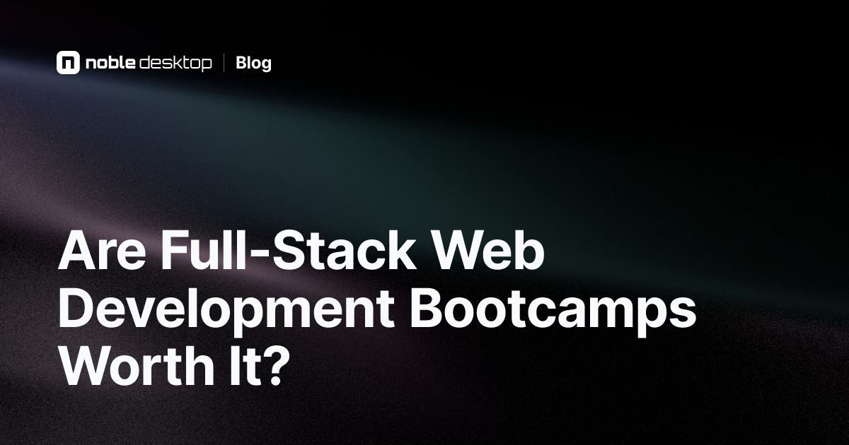 The Value of Full-Stack Web Development Bootcamps: Are They Worth It?