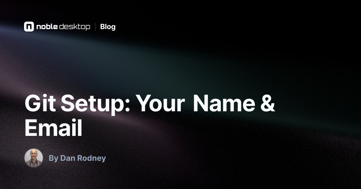 Git Setup: Your Name & Email: Git Tutorial