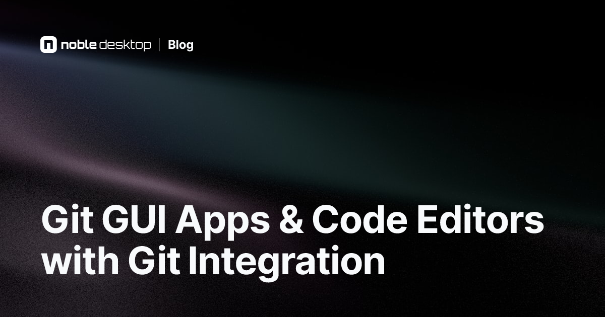 Git Integration Suggested Desktop Apps