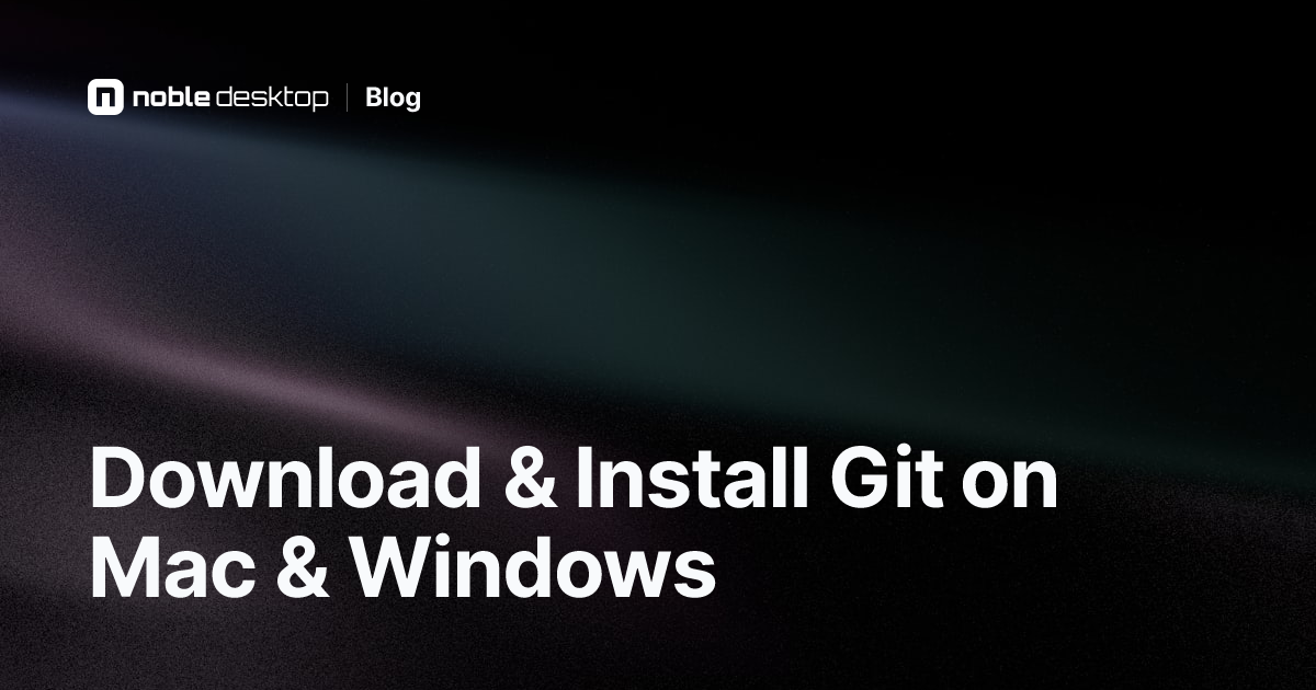 Install Git on Mac & PC — Quick Start