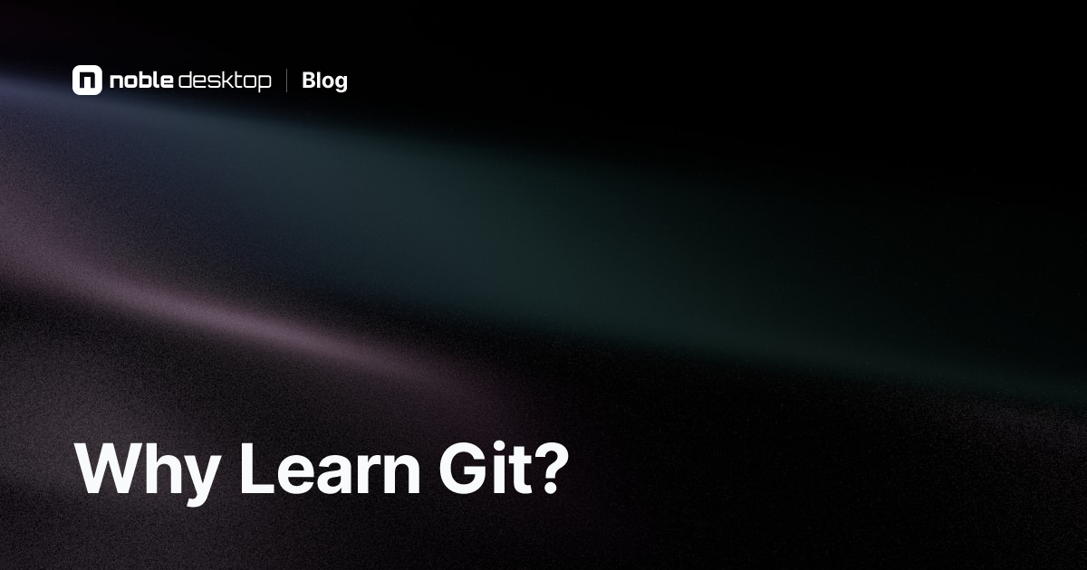 Why Learn Git? Explore the Benefits of Learning Git