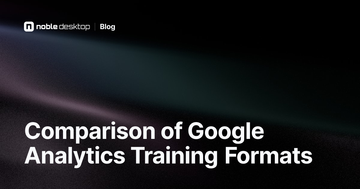 Compare Different Google Analytics Training Formats