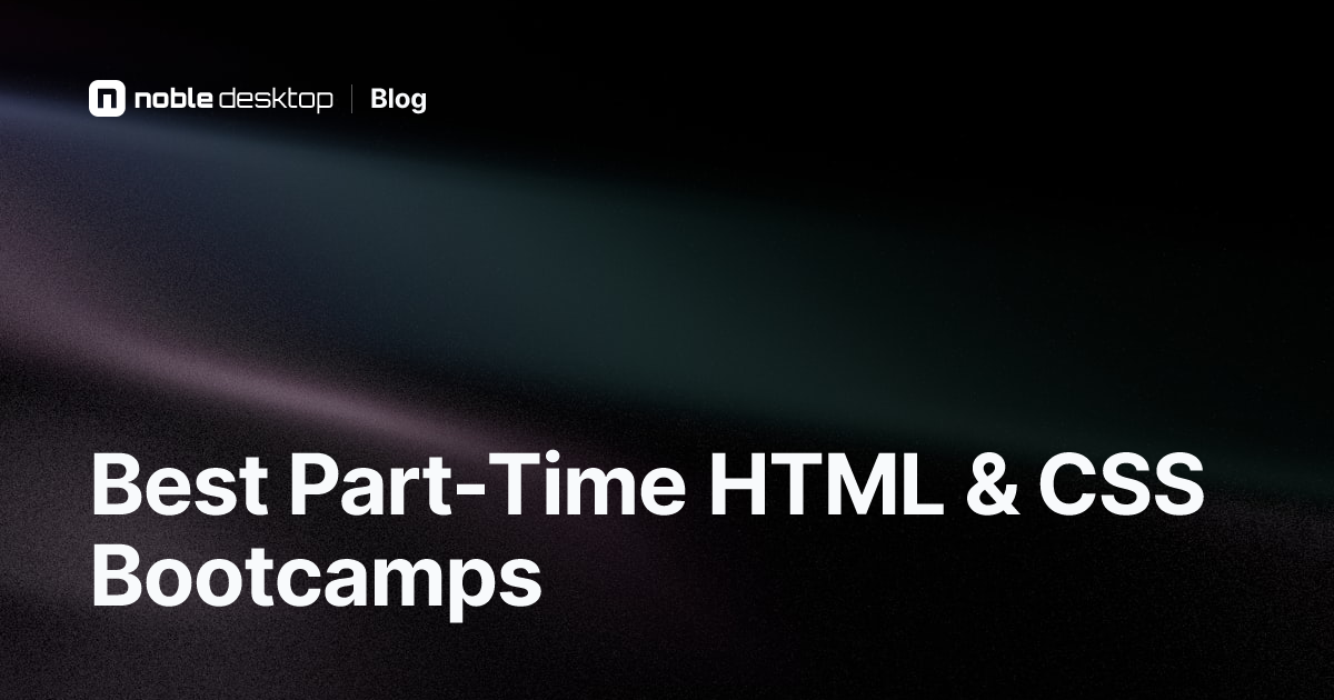 The Latest Part-Time HTML & CSS Bootcamps