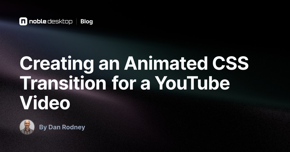 Creating an Animated CSS Transition for a YouTube Video: CSS Tutorial