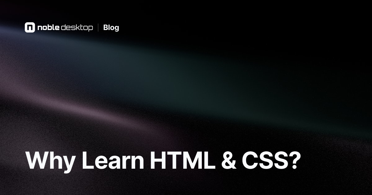 Why Learn HTML & CSS? Explore the Benefits of Learning HTML & CSS