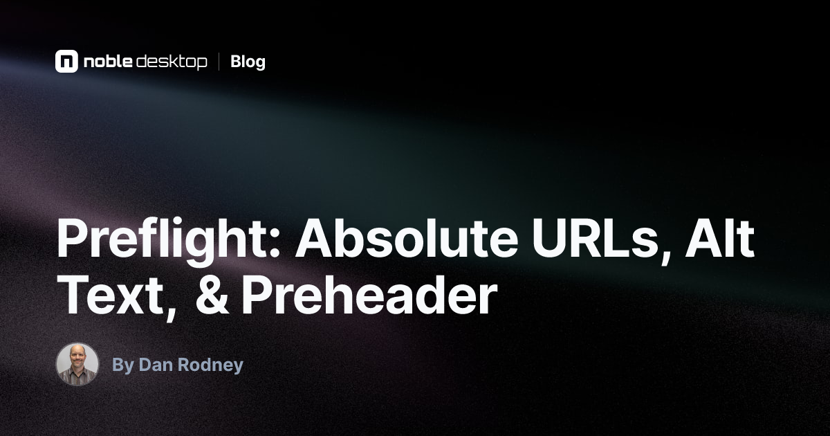 Preflight: Absolute URLs, Alt Text, & Preheader: HTML Email Tutorial