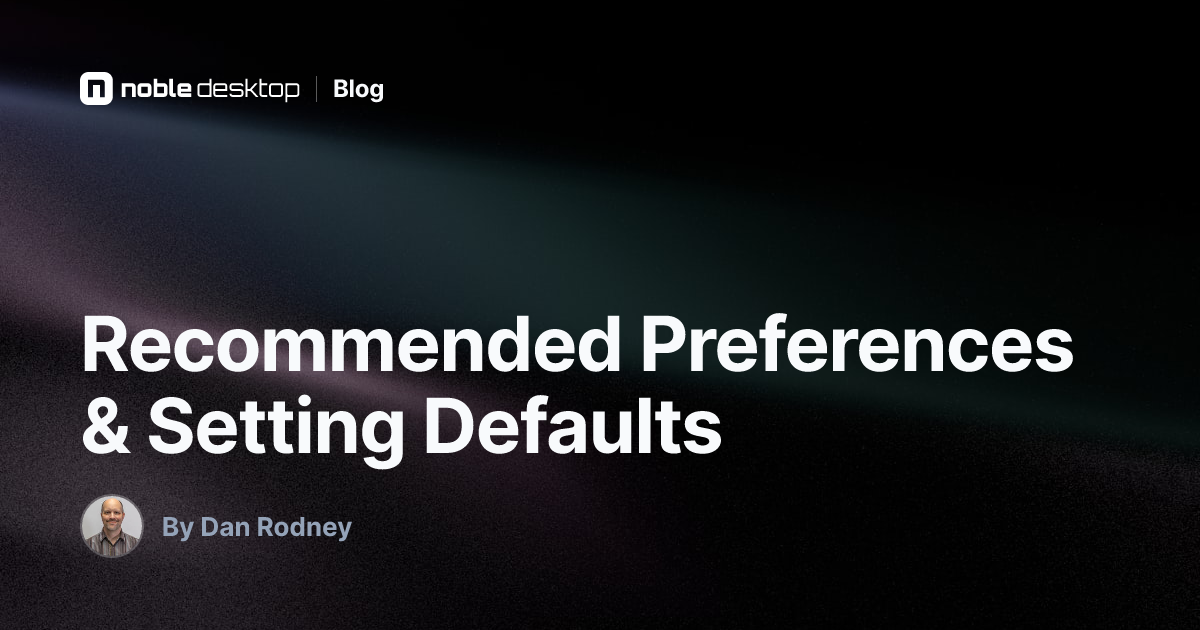 Recommended Preferences & Setting Defaults — InCopy