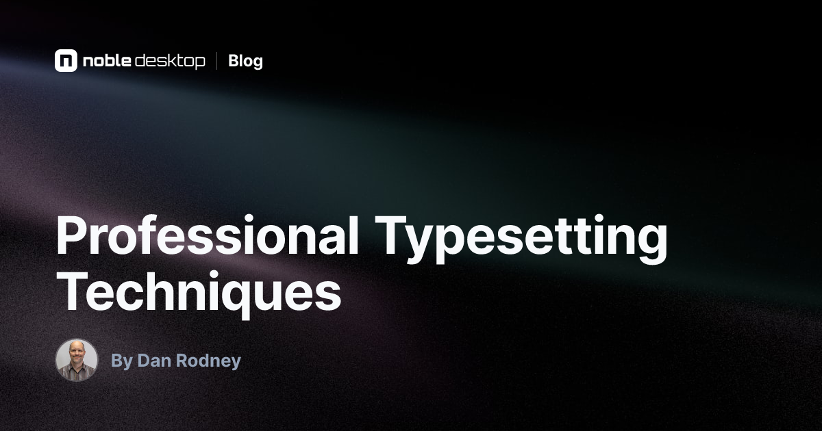 Professional Typesetting Techniques: InDesign Tutorial